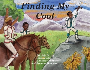 Finding My Cool by Aja Dionna King