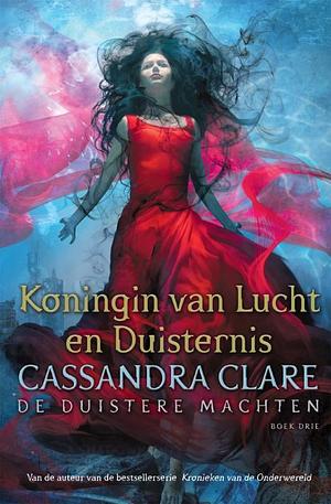 Koningin van Lucht en Duisternis by Cassandra Clare