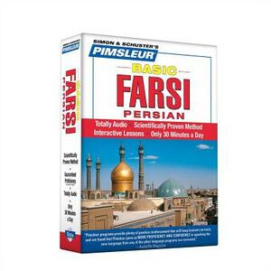 Pimsleur Farsi Persian Basic Course - Level 1 Lessons 1-10 CD: Learn to Speak and Understand Farsi Persian with Pimsleur Language Programs by Pimsleur