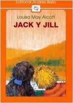 Jack y Jill by Louisa May Alcott