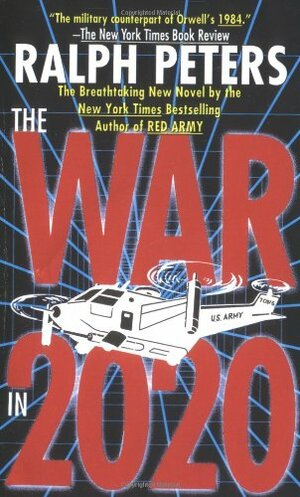 The War in 2020 by Ralph Peters