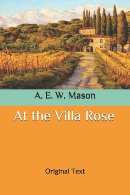 At the Villa Rose: Original Text by A.E.W. Mason