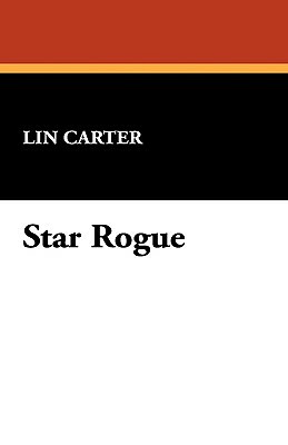 Star Rogue by Lin Carter