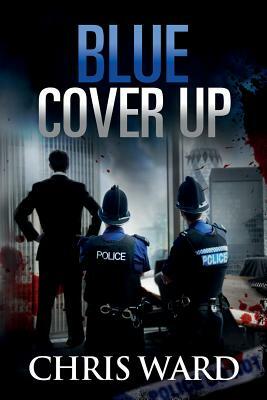 Blue COVER UP: DI Karen Foster by Chris Ward