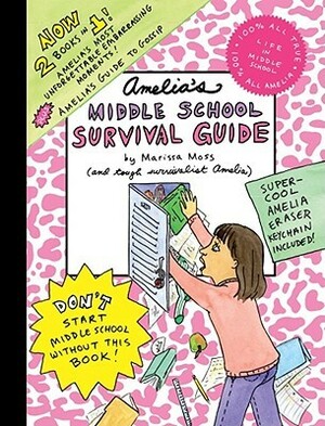 Amelia's Middle School Survival Guide: Amelia's Most Unforgettable Embarrassing Moments, Amelia's Guide to Gossip by Marissa Moss