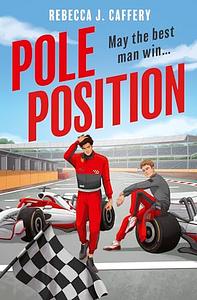 Pole Position by Rebecca J. Caffery