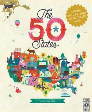 The 50 States - B&N: Explore the U.S.A with 50 fact-filled maps! by Gabrielle Balkan, Sol Linero