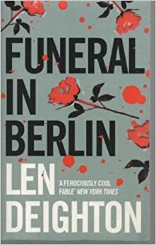 Funeral In Berlin by Len Deighton