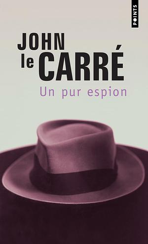 Un Pur Espion by John le Carré