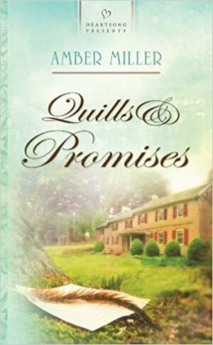 Quills & Promises by Amber Miller, Amber Stockton