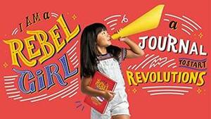 I Am a Rebel Girl: A Journal to Start Revolutions by Francesca Cavallo, Elena Favilli
