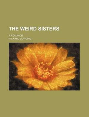 The Weird Sisters; A Romance by Richard Dowling