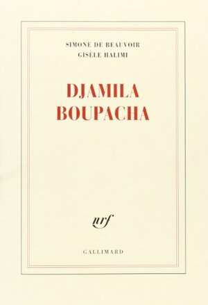 Djamila Boupacha by Gisèle Halimi, Simone de Beauvoir