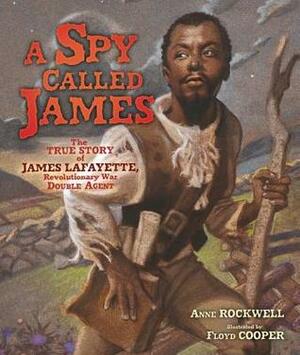 A Spy Called James by Anne Rockwell, Floyd Cooper