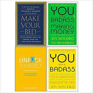 Make your bed hardcover, unfck yourself, you are a badass, you are a badass at making money 4 books collection set by Gary John Bishop, William H. McRaven, Jen Sincero
