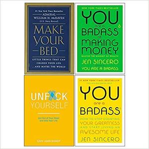 Make your bed hardcover, unfck yourself, you are a badass, you are a badass at making money 4 books collection set by Jen Sincero, William H. McRaven, Gary John Bishop