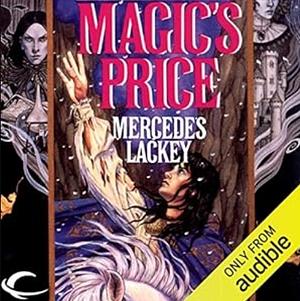 Magic's Price by Mercedes Lackey