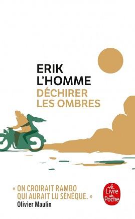 Déchirer les ombres by Erik L'Homme