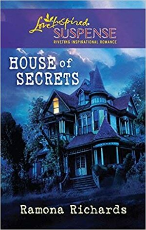 House of Secrets by Ramona Richards