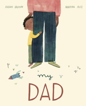 My Dad by Susan Quinn