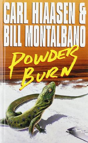 Powder Burn by Carl Hiaasen, Bill Montalbano