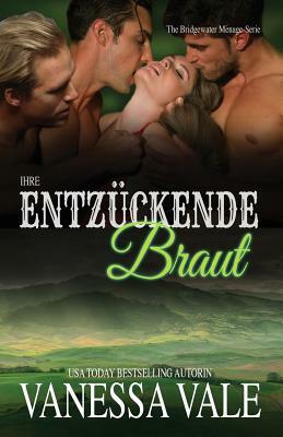 Ihre entzückende Braut: Großdruck by Vanessa Vale