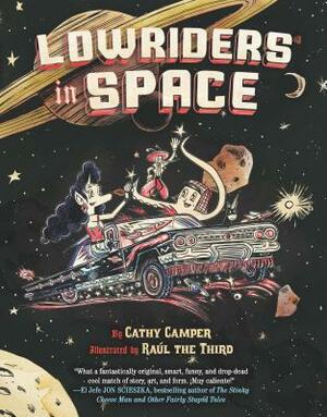 Lowriders in Space by Cathy Camper