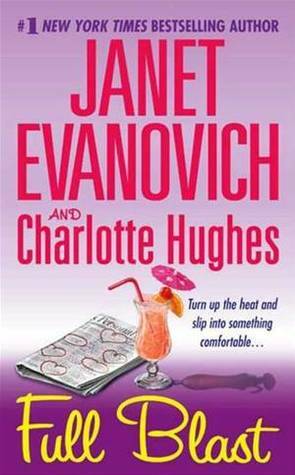 Full Blast by Janet Evanovich, Charlotte Hughes