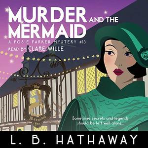 Murder and the Mermaid by L.B. Hathaway