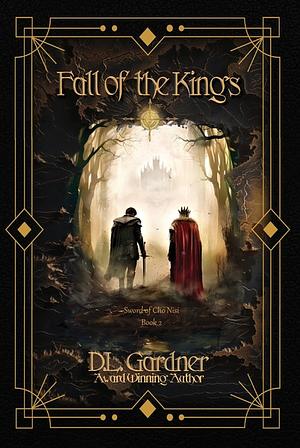 Fall of the Kings by D. L. Gardner