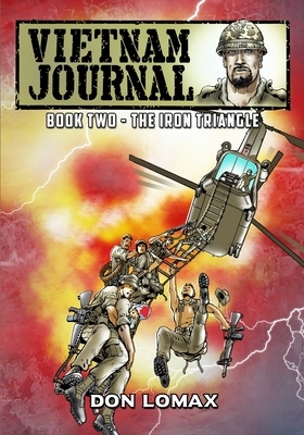 Vietnam Journal - Book 2: The Iron Triangle by Don Lomax