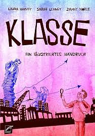 Klasse: ein illustriertes Handbuch by Sarah Leaney, Laura Harvey