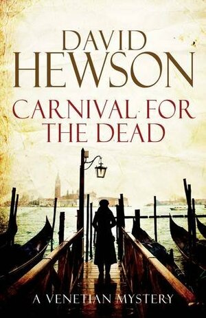 Carnival For The Dead by David Hewson