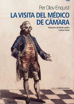 La visita del médico de cámara by Per Olov Enquist