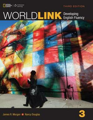 World Link 3 with My World Link Online by James R. Morgan, Nancy Douglas, Susan Stempleski