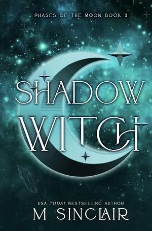 Shadow Witch by M. Sinclair