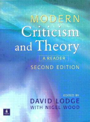 Modern Criticism and Theory: A Reader by David Lodge, Nigel Wood