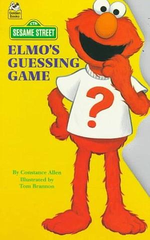 Elmo's Guessing Game by Constance Allen