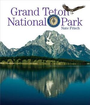 Grand Teton National Park by Nate Frisch