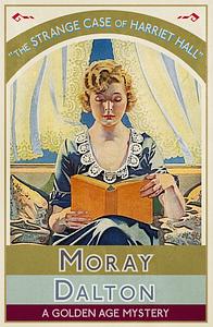 The Strange Case of Harriet Hall by Moray Dalton