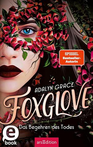 Foxglove - Das Begehren des Todes by Adalyn Grace