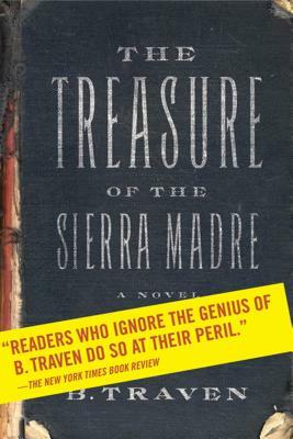 The Treasure of the Sierra Madre by B. Traven