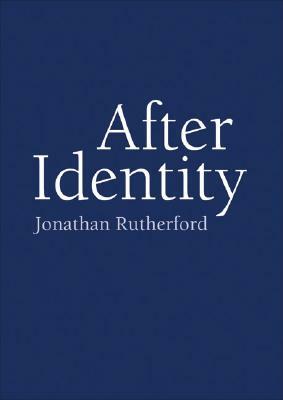 After Identity by Jonathan Rutherford