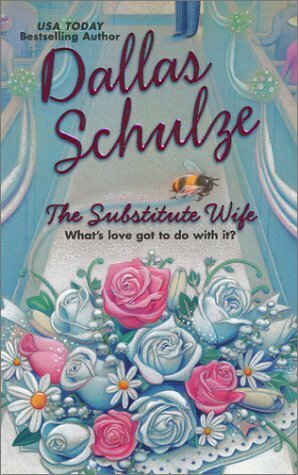 The Substitute Wife by Dallas Schulze