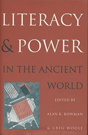 Literacy and Power in the Ancient World by Alan K. Bowman