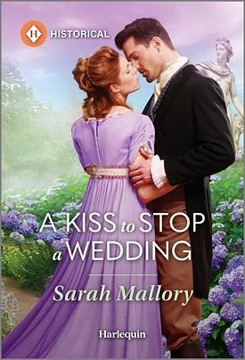 A Kiss to Stop a Wedding by Sarah Mallory