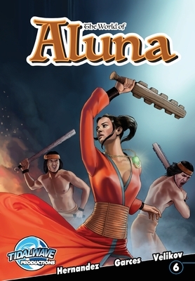 The World of Aluna #6 by Antonio Hernandez, Paula Garces