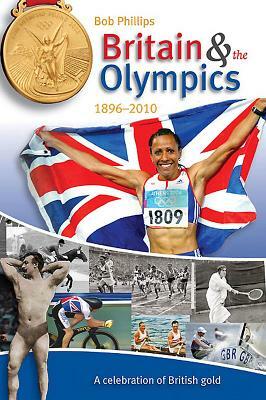 Britain and the Olympics by Bob Phillips