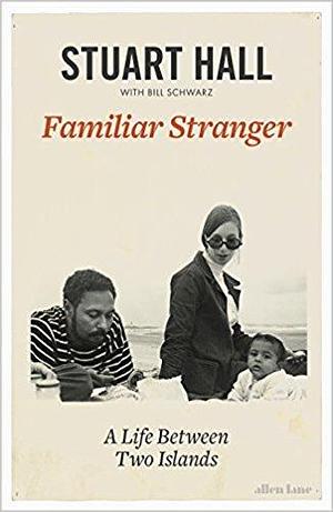 Familiar Stranger by Stuart Hall, Stuart Hall