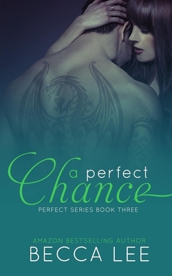 A Perfect Chance by Becca Lee